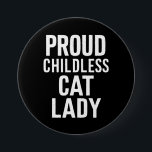 Kinderlose Katze Lady für Katze Mama Frauen Katze  Button<br><div class="desc">Kinderlose Katze Lady für Katze Mama Frauen Katze Lady</div>