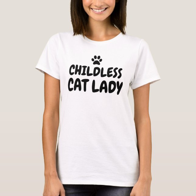 Kinderlose Katze Lady T-Shirt (Vorderseite)