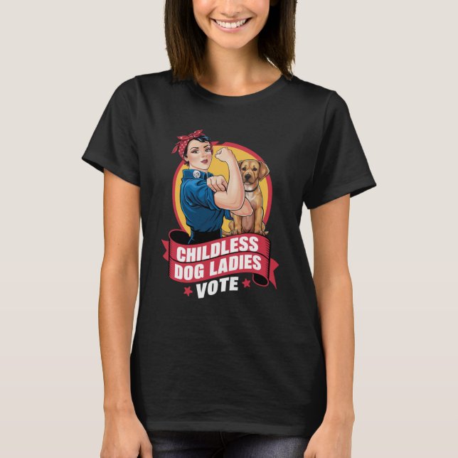 Kinderlose Katzen Frauen wählen Hund der Riveter H T-Shirt (Vorderseite)