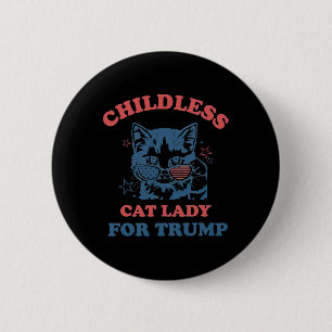 Kinderlose Katzen-Lady für Trump-lustige Wahl 2024 Button
