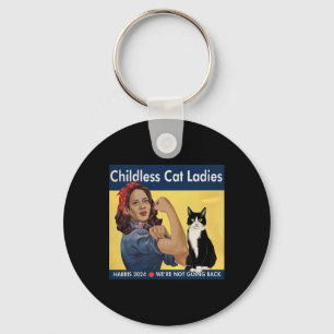 Kinderlose Katzen Ladys Wir gehen nicht zurück Har Schlüsselanhänger