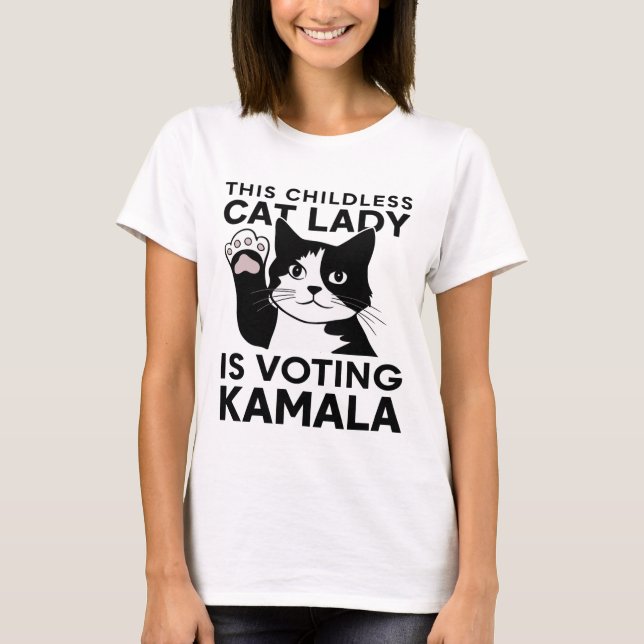 Kinderlose Katzenfrau wählt Kamala T - Shirt (Vorderseite)