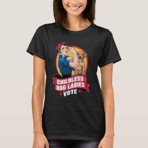 Kinderlose Katzenladies wählen Hund The Riveter Do T-Shirt