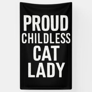 Kinderlose Katzenlady für Katzenmutter Frauen Katz Banner