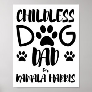 Kinderloser Vater für Kamala Harris 2024 Witzhund Poster
