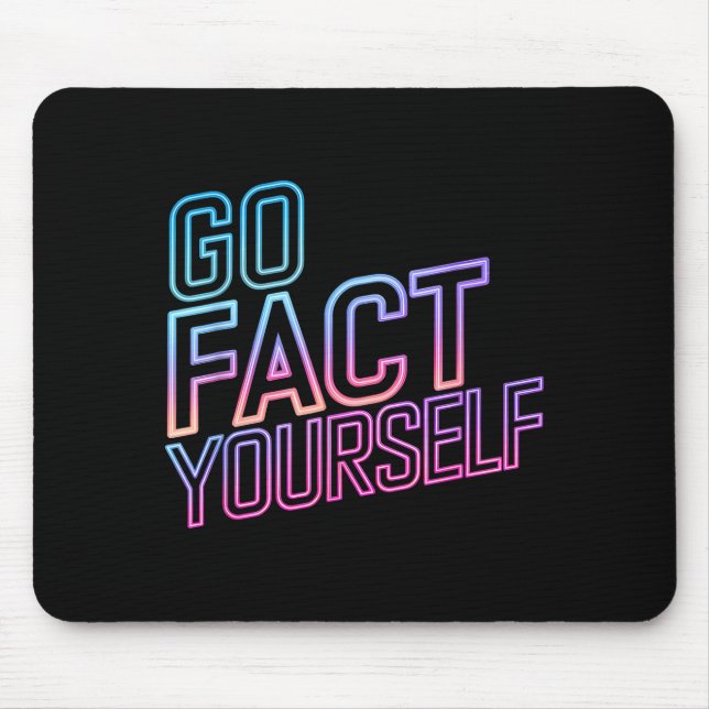 Kindly Go Fact Yourself Funny Cyber Vibes Slogan S Mousepad (Vorne)