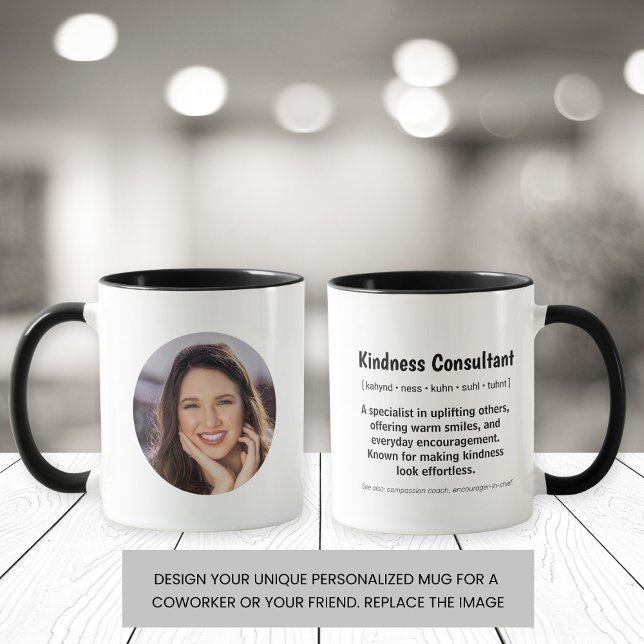 Kindness Consultant Custom Foto, Coworker Gift Tasse (Von Creator hochgeladen)