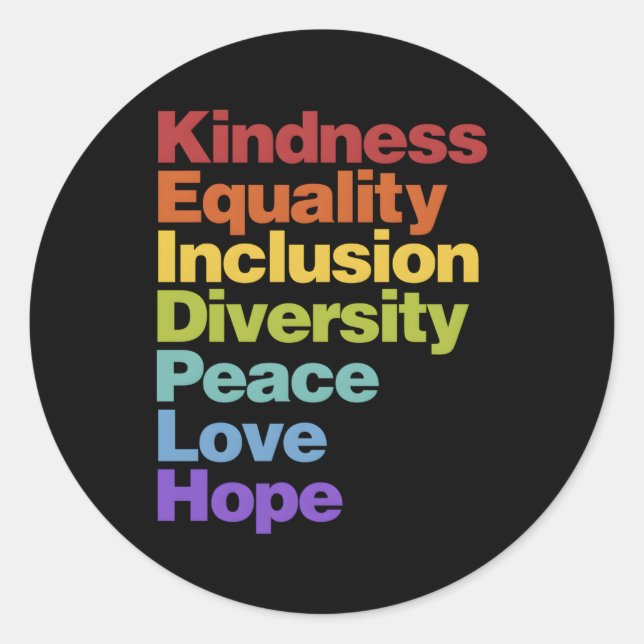 Kindness Equality Inclusion Diversity Peace Love H Runder Aufkleber (Vorderseite)