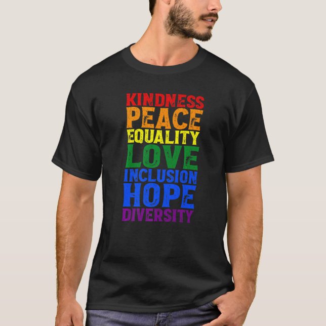Kindness Human Rights Peace Lgbt Gay Lesbian Right T-Shirt (Vorderseite)