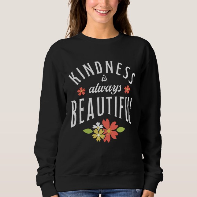 Kindness Is Always Beautiful Anti Bullying Retro V Sweatshirt (Vorderseite)