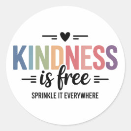 Kindness Is Free Sprinkle It Everywhere Runder Aufkleber