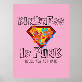 Kindness Is Punk - Rebel Against Hate Poster