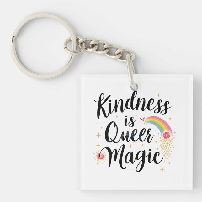 Kindness Is Queer Magic Rainbow Quote LGBTQ+ Schlüsselanhänger (Vorderseite)