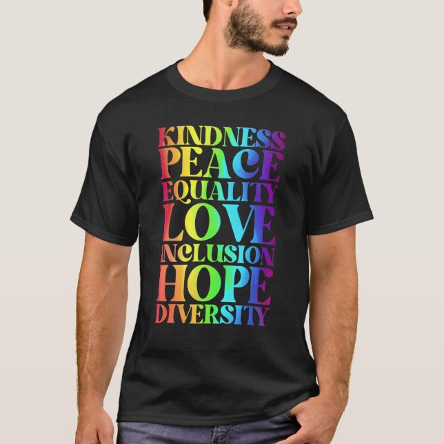 Kindness Peace Equality Inclusion Diversity Human  T-Shirt (Vorderseite)