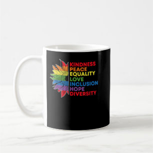 Kindness Peace Equality Liebe Inclusion Gay Pride  Kaffeetasse