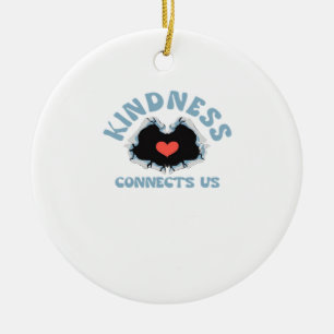 Kindness verbindet uns Classic Keramik Ornament