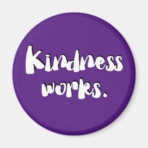 Kindness Works Sei freundlich Magnet