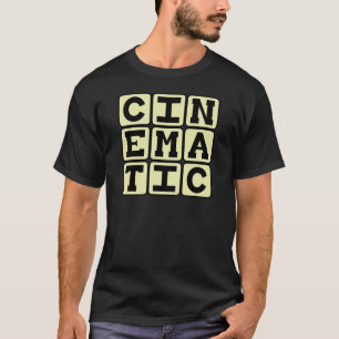 kinematisch, wie ein Film T-Shirt
