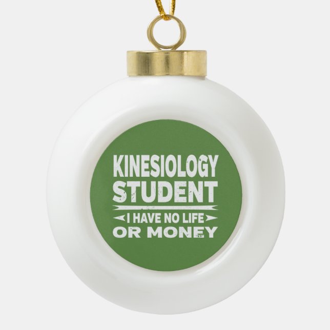 Kinesiologie Student No Life oder Money Keramik Kugel-Ornament (Vorderseite)