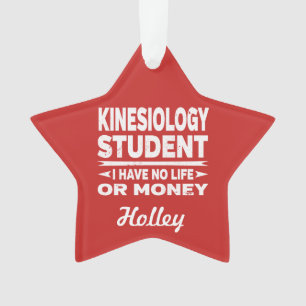 Kinesiologie Uni Student No Life oder Money Ornament