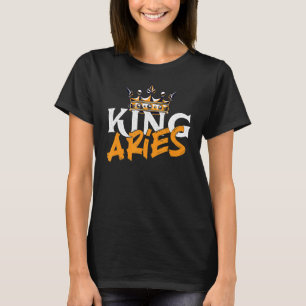King Aries Astrologie Zodiac Sign Horoscope Astrol T-Shirt