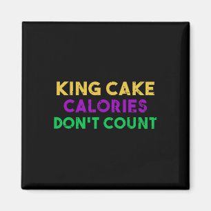 King Cake Calories zählen nicht Mardi Gras Drinkin Magnet