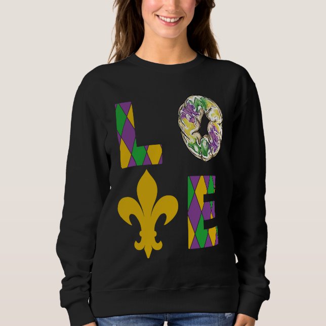 King Cake Love Mardi Gras Parade Shenanigans Carni Sweatshirt (Vorderseite)
