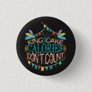 King Cake Mardi Gras Calories zählen nicht Funny F Button