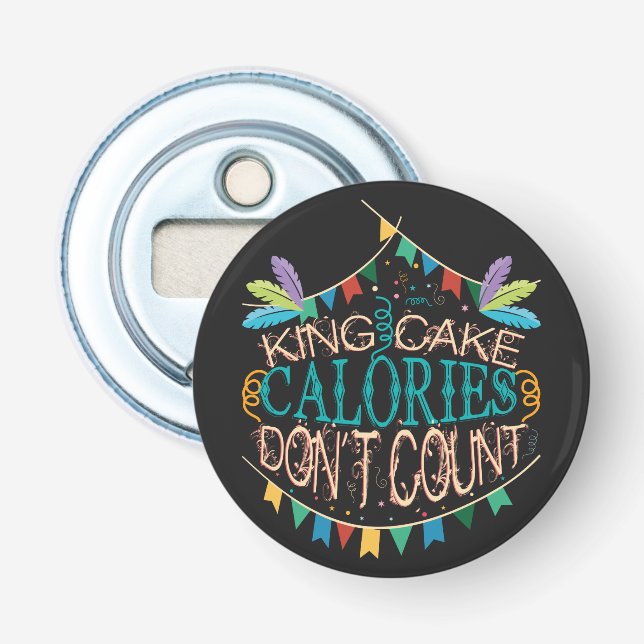 King Cake Mardi Gras Calories zählen nicht Funny F Flaschenöffner (Vorderseite)