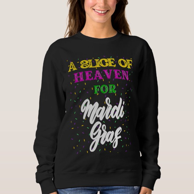 King Cake Slice of Heaven For Mardi Gras Sweatshirt (Vorderseite)
