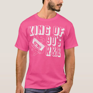 King of 90s Rb Music Lover T-Shirt