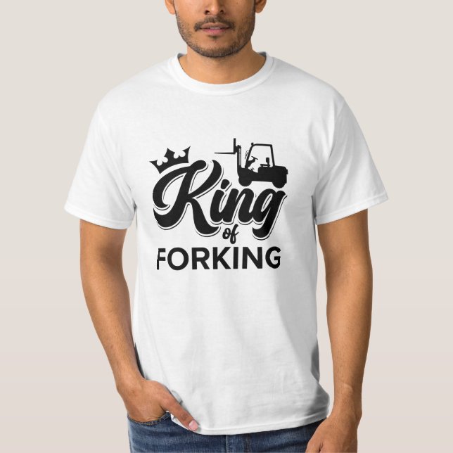 King of Gabelstaplerfahrer T-Shirt (Vorderseite)