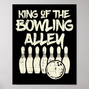 King of the Bowling Alley Bowler Vater Men Boys Ki Poster