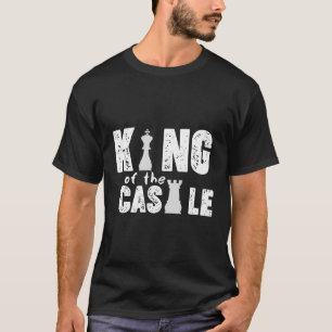 King of the Castle Funny Schach Sprichwort Grafik T-Shirt