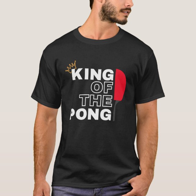 KING OF THE PING Ping Pong Champion for Men T-Shirt (Vorderseite)