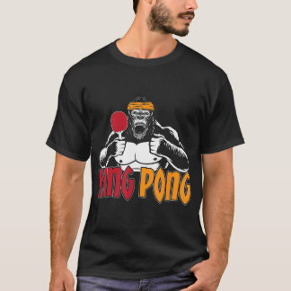 King Pong Tischtennis Ping Pong Gorilla Table Ten T-Shirt
