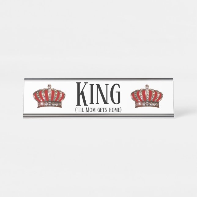 "King" ("TIL Mama erhält Zuhause") Schreibtischnamensplakette (Vorderseite )