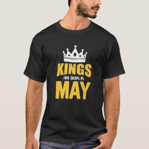 KINGS ARE BORN IN MAY Birthday King Men Boys T-Shirt