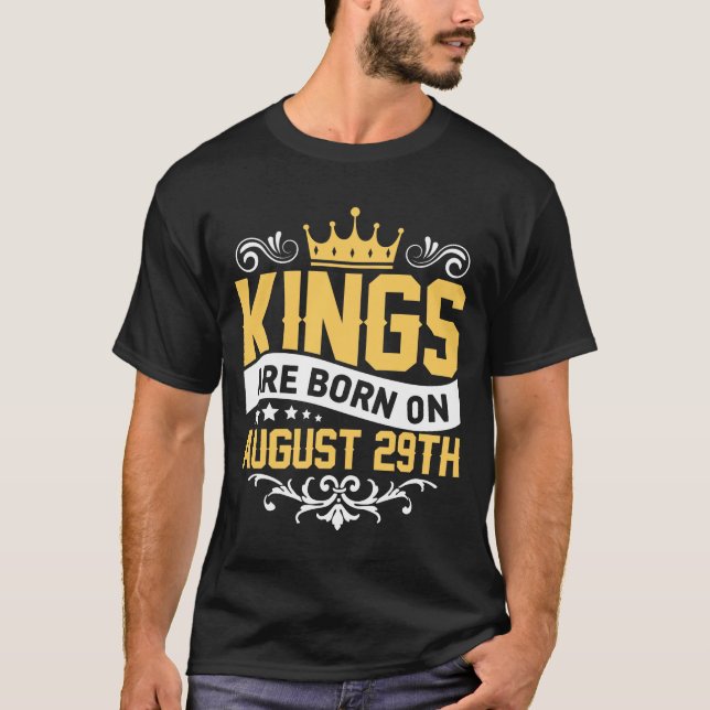 Kings are Born on August 29th Birthday on August 2 T-Shirt (Vorderseite)