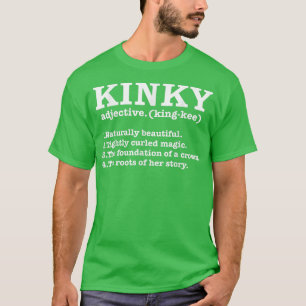 Kinky Hair Definition Natural Hair Pride Locations T-Shirt