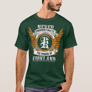 Kirkland Name Shirt unterschätzt nie den Power