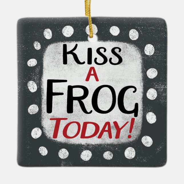 Kiss a Frog Today Ornament (Vorderseite)