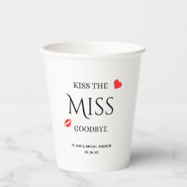 Kiss die Miss Goodbye Brautparty Bachelorette Pappbecher