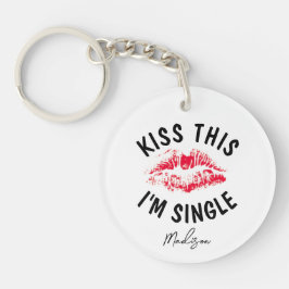 Kiss Dies Im Single Funny Anti Valentine Monogram Schlüsselanhänger