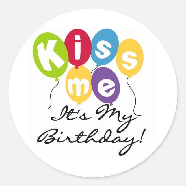 Kiss Me Birthday Runder Aufkleber (Vorderseite)
