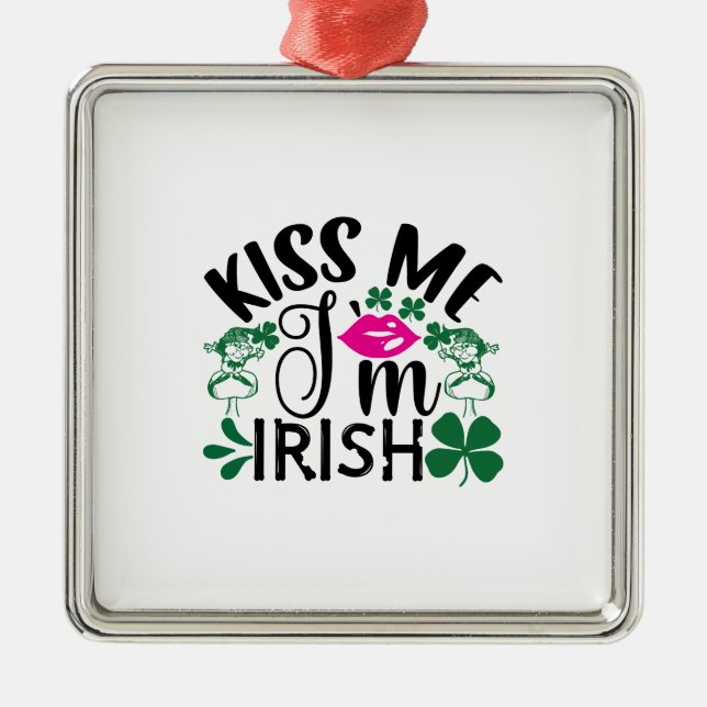 Kiss Me I bin irisch Ornament Aus Metall (Vorne)