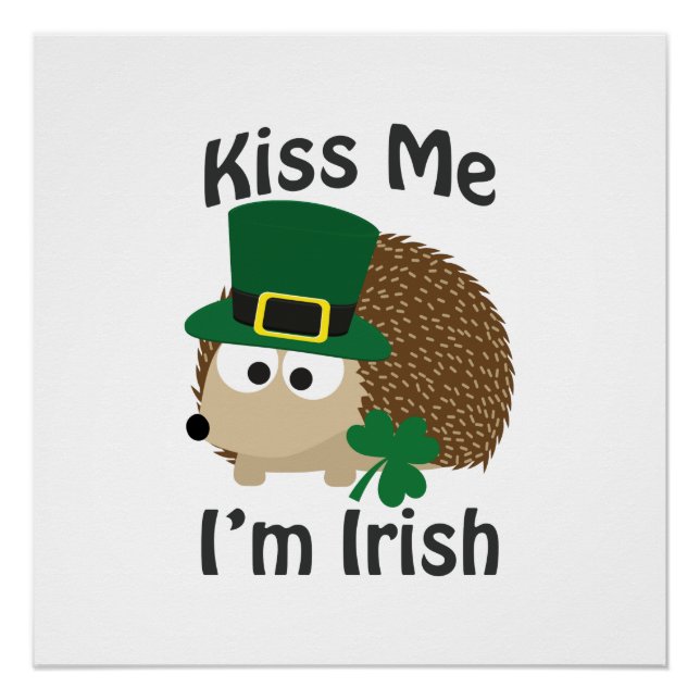 Kiss Me I bin irischer Igel Poster (Vorderseite)