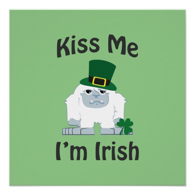Kiss Me I bin Irish Yeti Poster (Vorderseite)