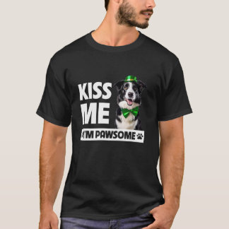 Kiss Me I bin Pawsome Border Collie St Patricks Da T-Shirt