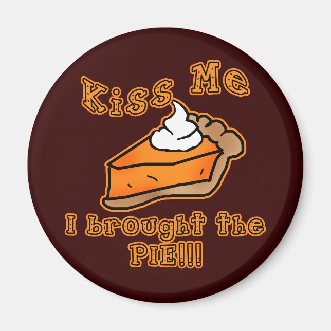 Kiss Me I brach das Pie Holiday Fest Design Magnet (Vorne)